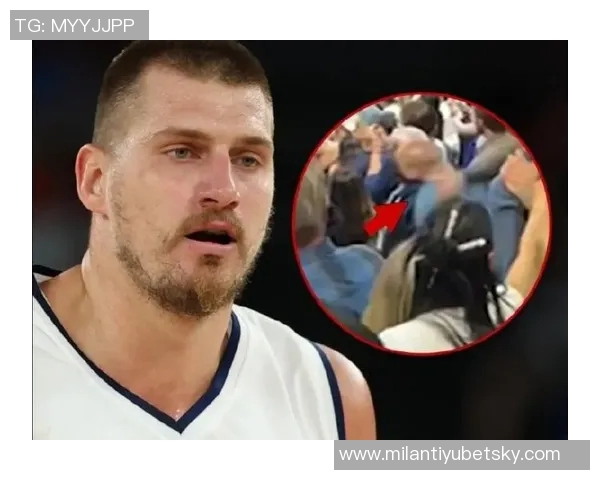 约基奇大哥因湖掘大战后事件承认指控获缓刑一年引发拳击球迷热议 约基奇大哥因湖掘大战后事件承认指控获缓刑一年引发拳击球迷热议